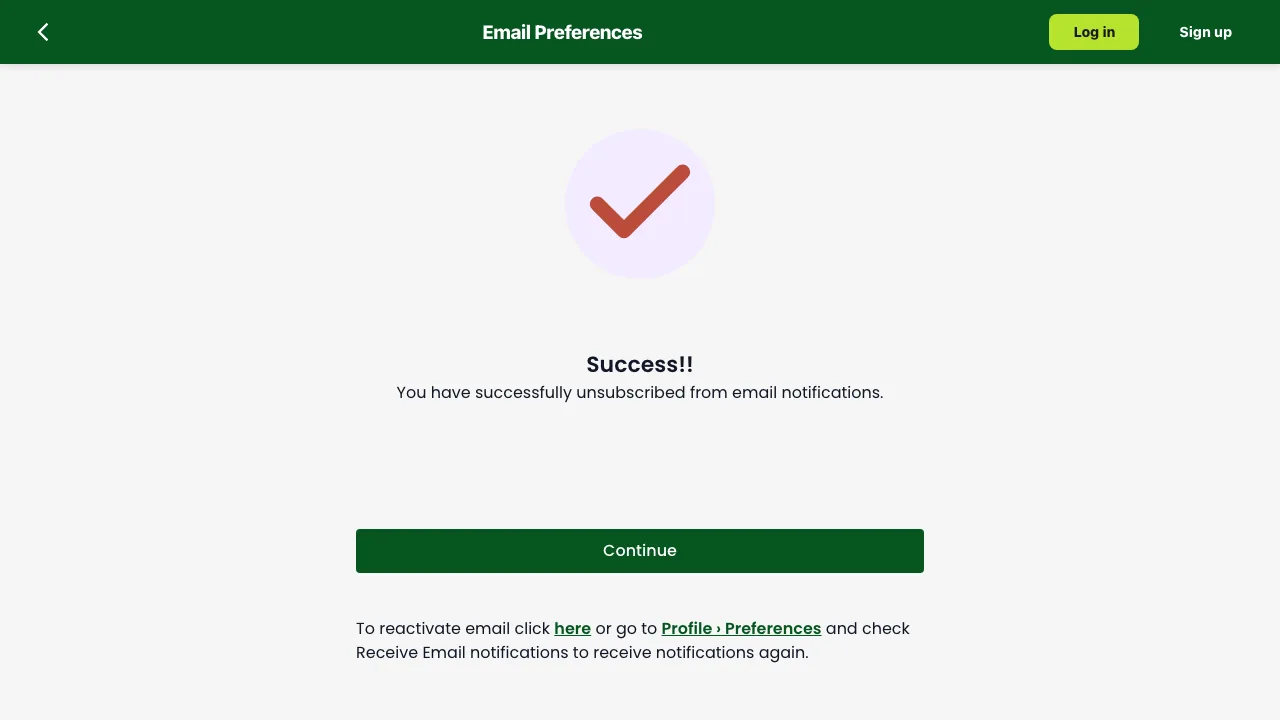 A success page saying you have unsubscribed from email notifications, with a Continue button and links to Preferences