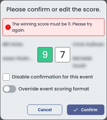The confirmation window refusing a score of 9 to 7 because the winning score must be 11